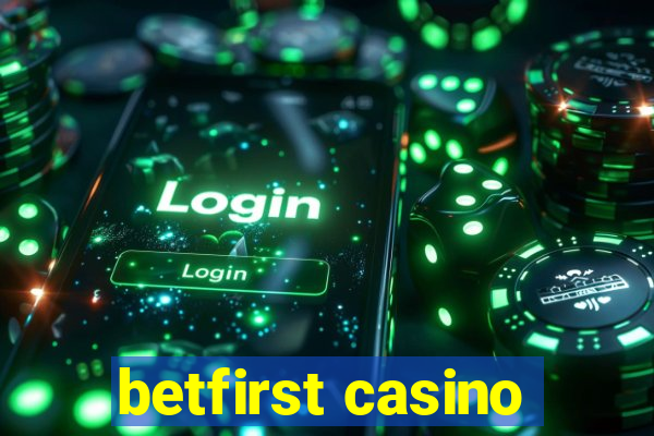 betfirst casino