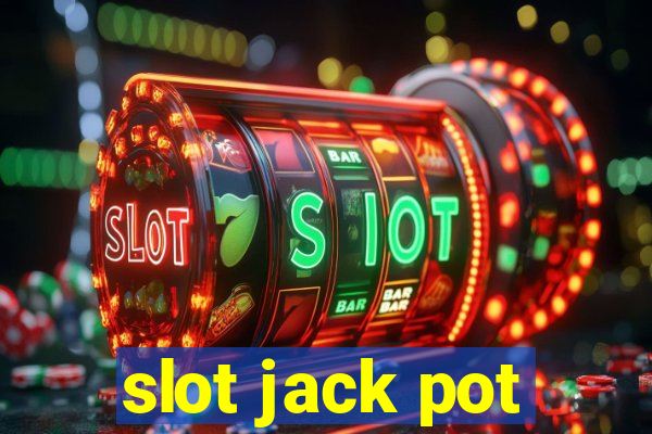 slot jack pot