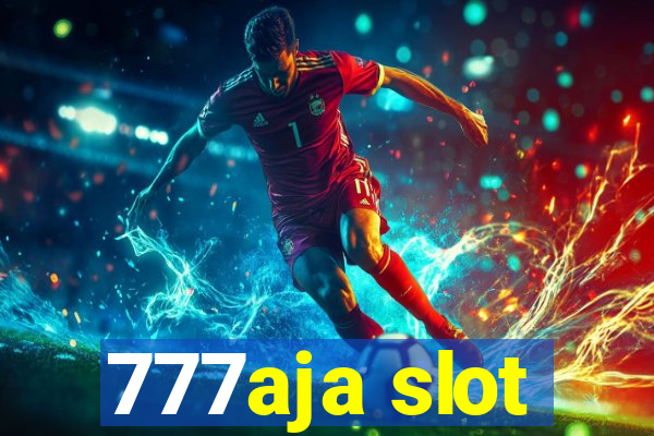 777aja slot