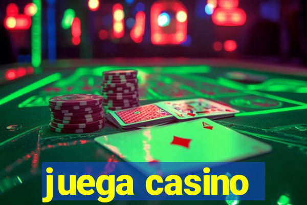 juega casino