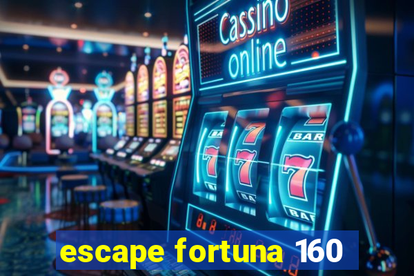 escape fortuna 160