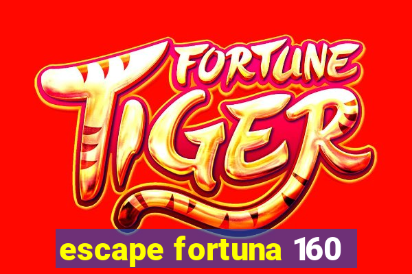 escape fortuna 160