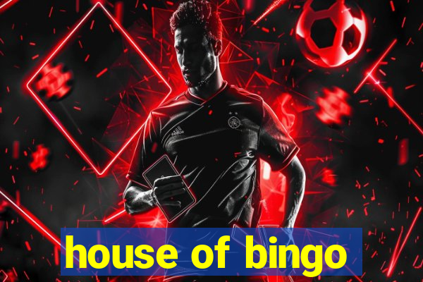 house of bingo