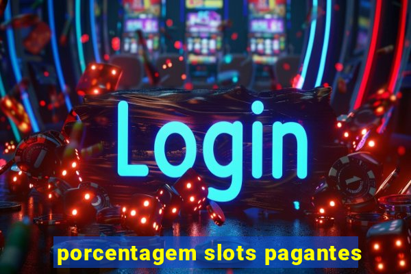 porcentagem slots pagantes