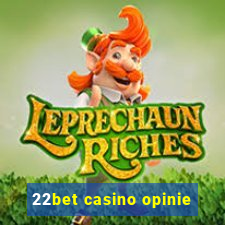 22bet casino opinie