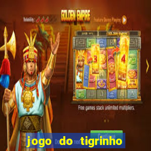 jogo do tigrinho com rodadas gratis