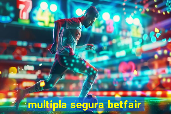 multipla segura betfair