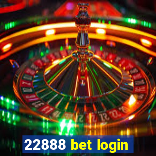 22888 bet login