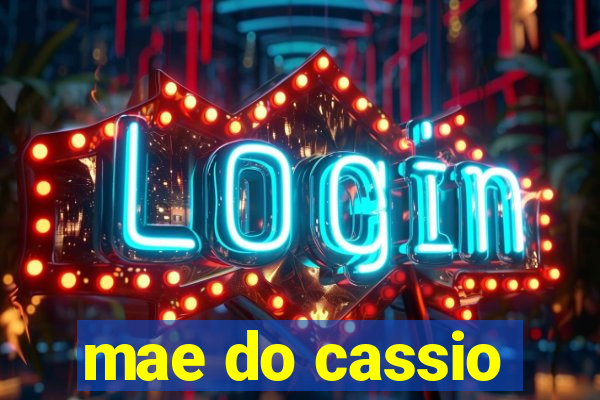 mae do cassio