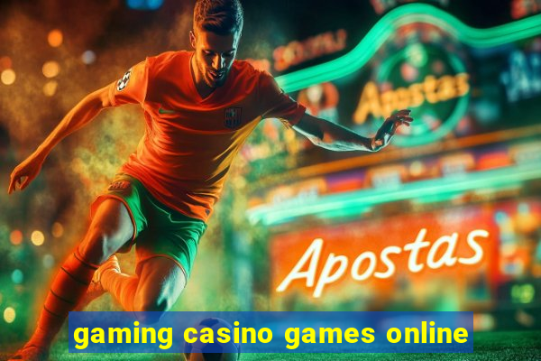 gaming casino games online