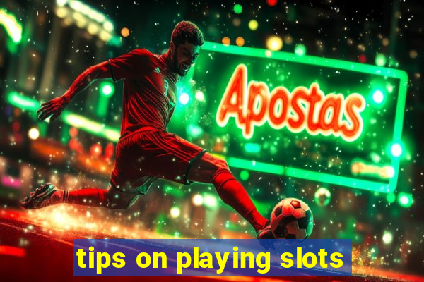 tips on playing slots