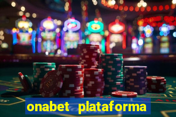 onabet plataforma de jogos