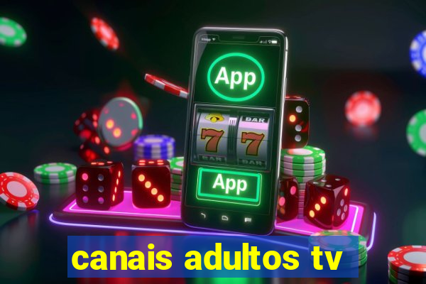 canais adultos tv