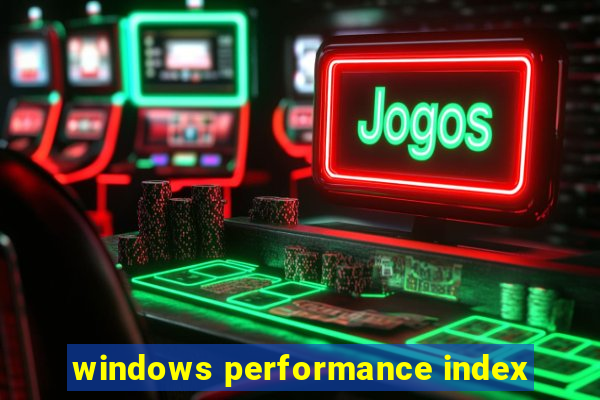 windows performance index