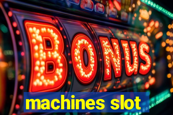 machines slot