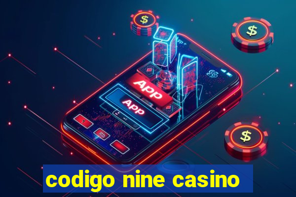 codigo nine casino