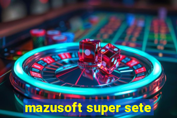 mazusoft super sete