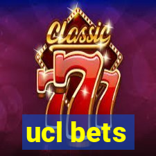 ucl bets