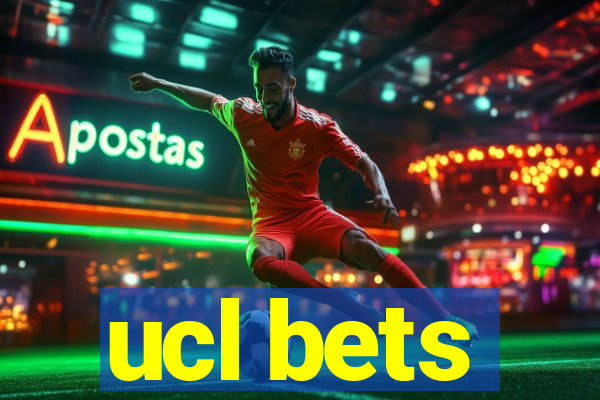 ucl bets