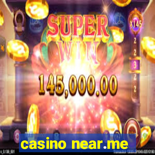 casino near.me