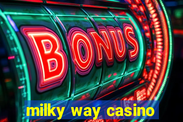 milky way casino