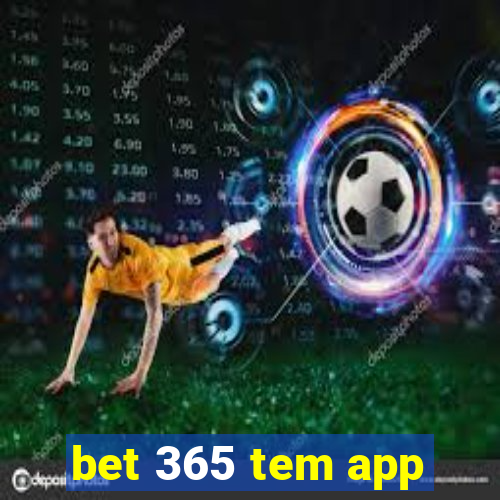 bet 365 tem app