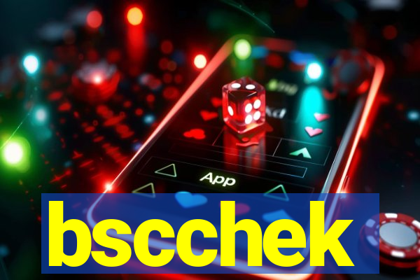 bscchek