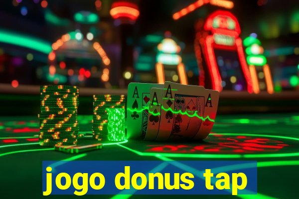 jogo donus tap