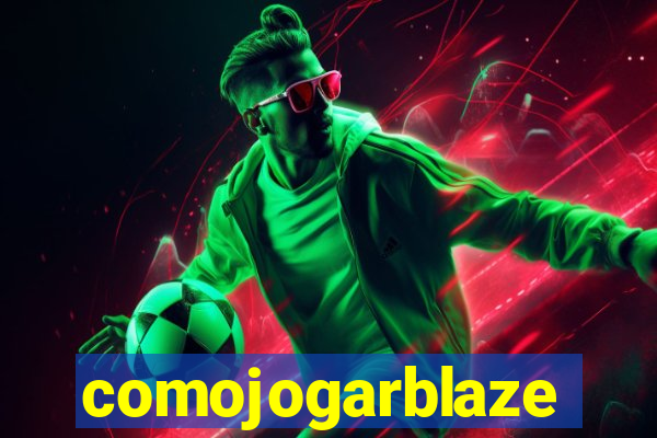 comojogarblaze