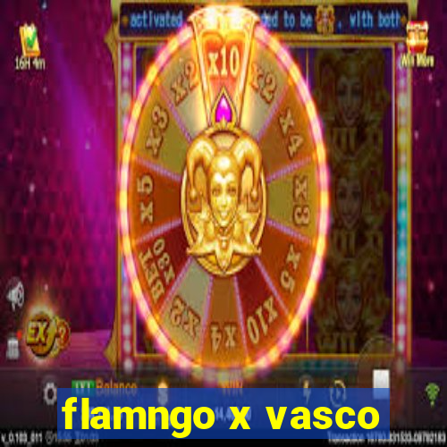 flamngo x vasco