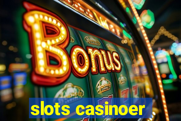 slots casinoer