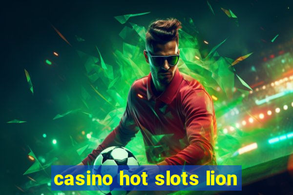 casino hot slots lion