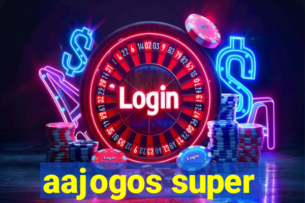 aajogos super