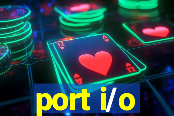 port i/o