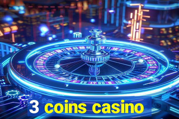 3 coins casino