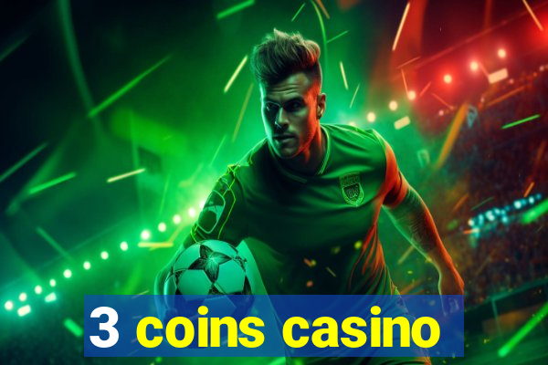 3 coins casino