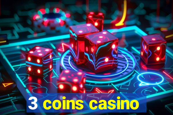 3 coins casino