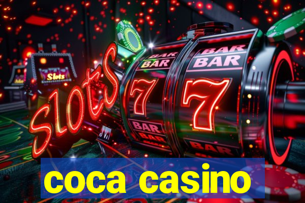 coca casino