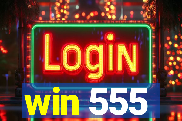 win 555