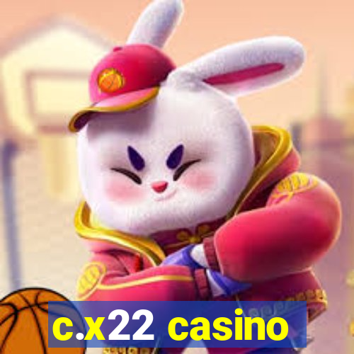 c.x22 casino