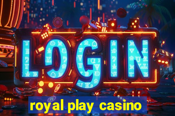 royal play casino