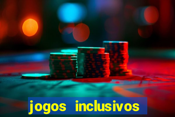 jogos inclusivos educa??o física