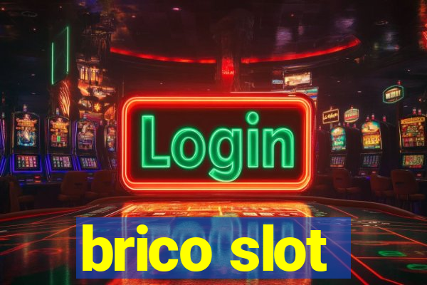 brico slot