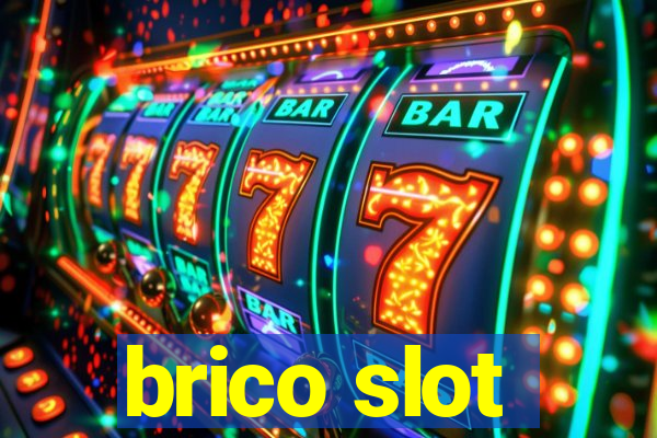 brico slot