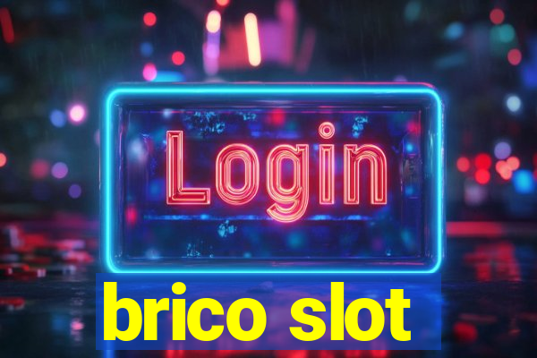 brico slot