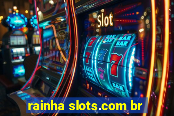 rainha slots.com br