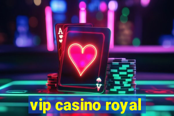 vip casino royal