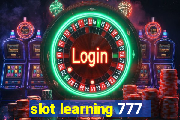 slot learning 777