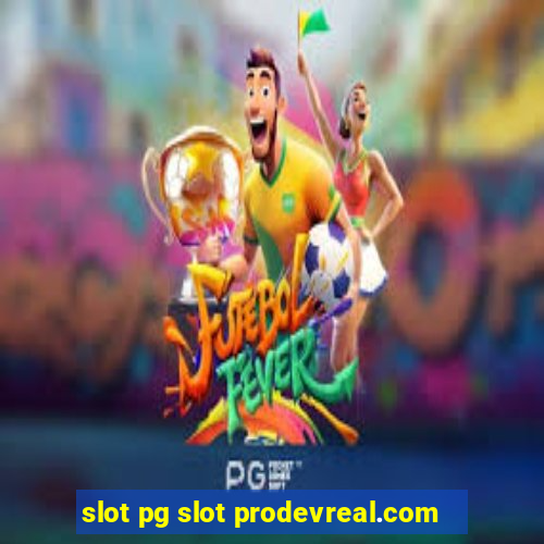 slot pg slot prodevreal.com