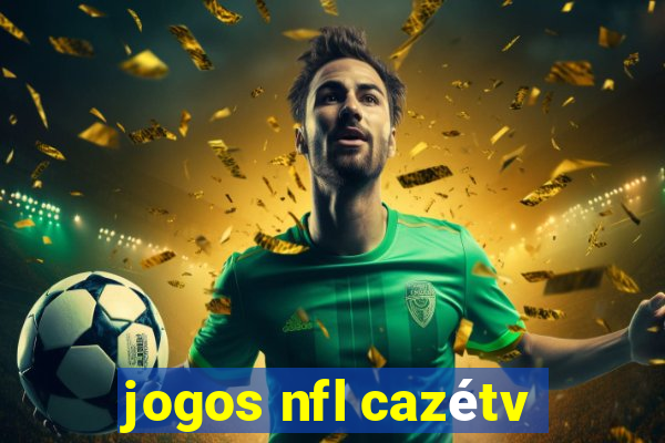 jogos nfl cazétv